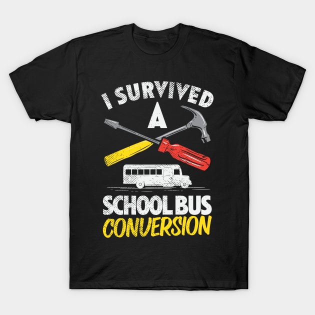 I Survived A Schoolbus Conversion T-Shirt by maxdax